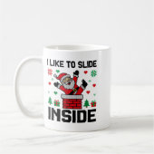 Mug Funny I Like To Slide Inside Santa Ugly Christmas  (Gauche)