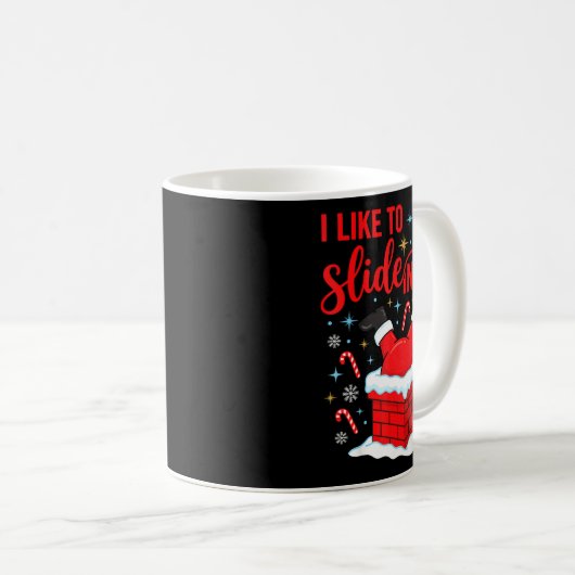 Mug Funny I Like To Slide Inside Santa Ugly Christmas  (Devant droit)