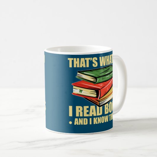 Mug Funny I Read Books  (Devant droit)