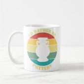 Mug Funny I'D Rather Be Pottery (Gauche)