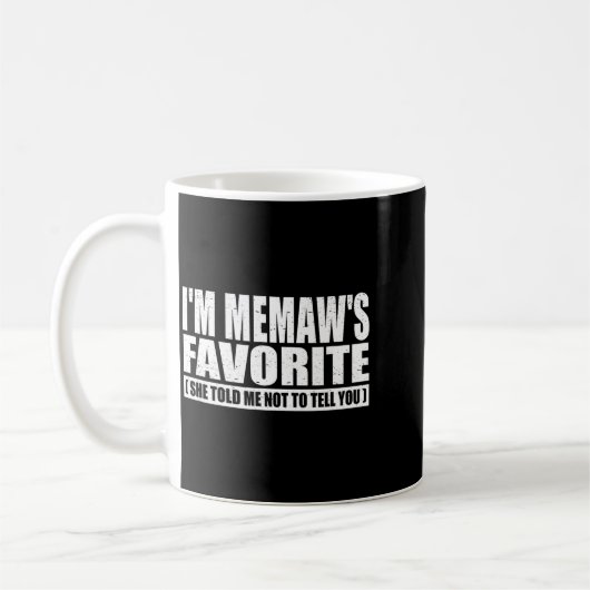 Mug Funny I'm Memaw's Favorite For Birthday Anniversar (Gauche)