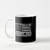 Mug Funny I'm My Mother In Laws Favorite Child For Son (Gauche)