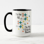 Mug Funny I'm Not Old I'm Mid Century Modern Atomic (Gauche)