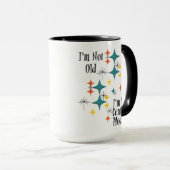 Mug Funny I'm Not Old I'm Mid Century Modern Atomic (Devant droit)