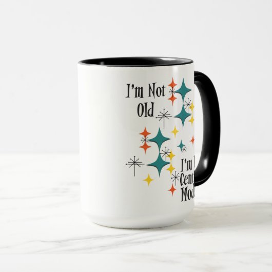 Mug Funny I'm Not Old I'm Mid Century Modern Atomic (Devant droit)