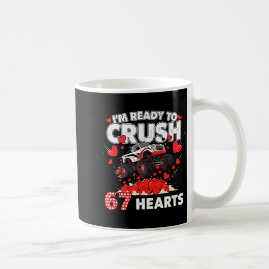 Mug Funny I'm Ready To Crush 67 Hearts  (Droite)