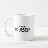 Mug Funny Insrational And Motivational Gift Invest In  (Gauche)
