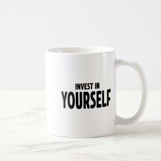 Mug Funny Insrational And Motivational Gift Invest In  (Droite)