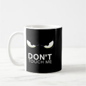Mug Funny Introvert Saying Evil Eye - Don't Touch Me B (Gauche)