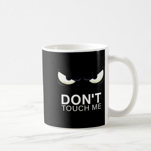 Mug Funny Introvert Saying Evil Eye - Don't Touch Me B (Droite)