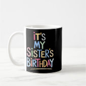 Mug Funny It's My Sister's Birthday Sketch Pencil Arti (Gauche)
