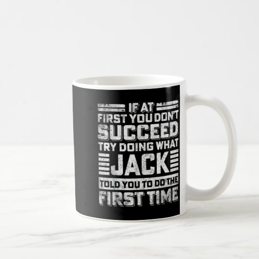 Mug Funny Jack If At First You Don't Succeed Try Doing (Droite)