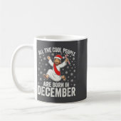 Mug Funny Jesus Born In December Christmas Birthday Hu (Gauche)