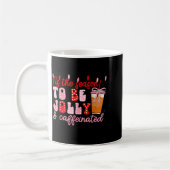 Mug Funny Jolly And Caffeinated Christmas Tree Coffee  (Gauche)