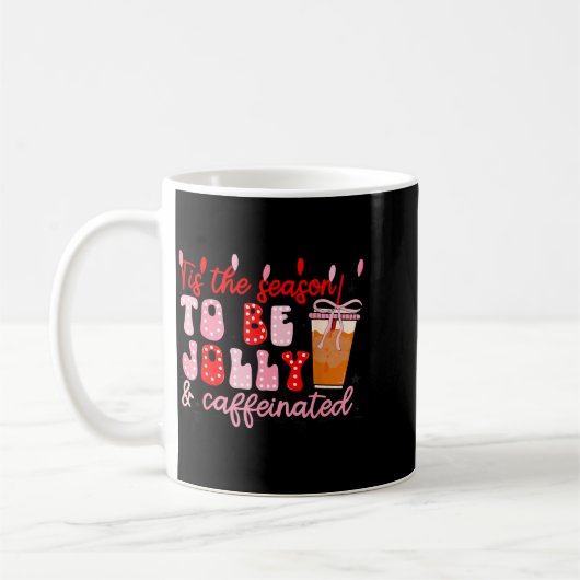 Mug Funny Jolly And Caffeinated Christmas Tree Coffee  (Gauche)