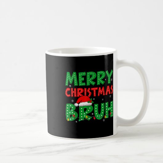 Mug Funny Joyeux Noël Bruh Mème Drôle Dit Garçons (Droite)