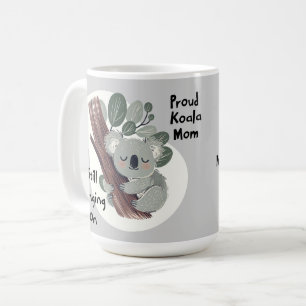 Mug Funny Koala Maman "Toujours accrochée" Mignonne Ma