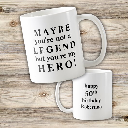 Mug Funny Loving Legend My Hero 50th Birthday
