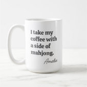 Mug Funny Mahjong Coffee Lovers Quote with Name (Gauche)