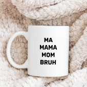Mug Funny Maman Maman Maman Bruh