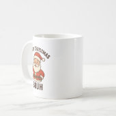 Mug Funny Merry Christmas Bruh Santa Style (Devant gauche)