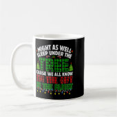 Mug Funny Might As Well Sleep Under Tree Christmas Fam (Gauche)