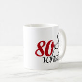 Mug Funny Modern 80 Alors quel 80e anniversaire (Devant droit)