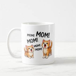 Mug Funny MOM! MOM! MOM Orange Tabby Kittens 