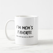 Mug Funny Mom’s Favorite Quote For Son Or Daughter (Gauche)