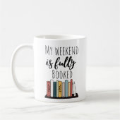 Mug Funny Mon Week-end est entièrement réservé (Gauche)