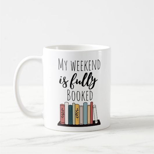 Mug Funny Mon Week-end est entièrement réservé (Gauche)