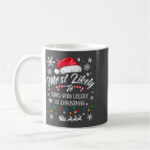 Mug Funny Most Likely To Christmas Singing Long Sleeve (Gauche)
