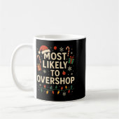 Mug Funny Most Likely To Overshop Family Christmas  (Gauche)