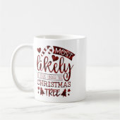 Mug Funny Most Likely To Peek Under Christmas Tree (Gauche)