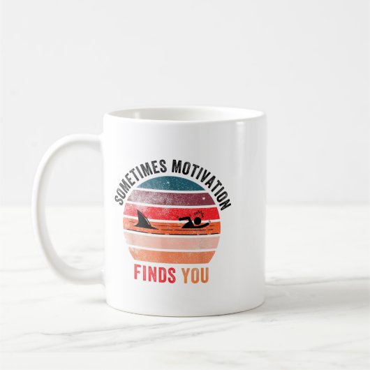 Mug Funny Motivation Shark Quote, Sometimes Motivation (Gauche)
