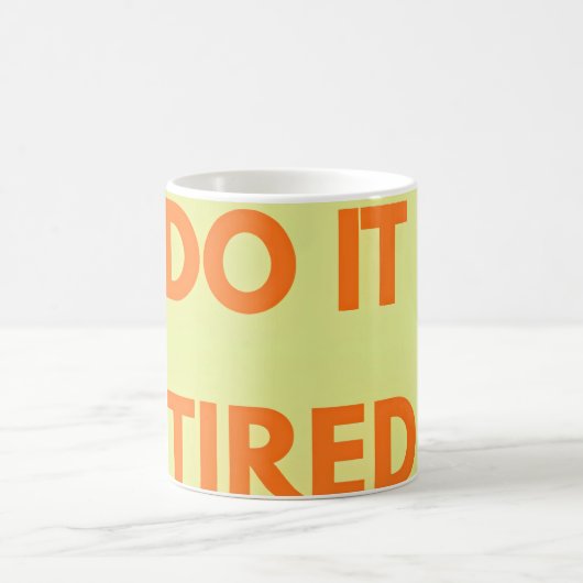 Mug  , Funny Motivational  (Centre)