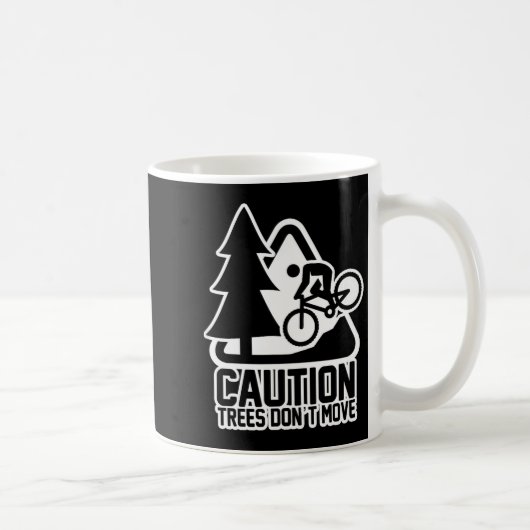 Mug Funny Mountain Biking Warning - Caution Trees Do N (Droite)