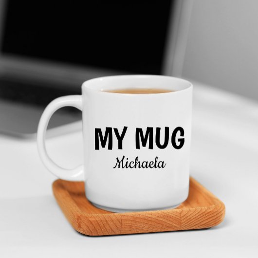 Mug Funny "My Mug" in Cool Font