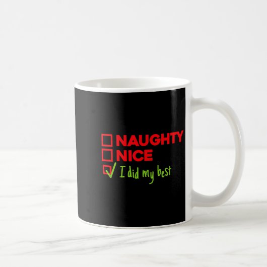 Mug Funny Naughty, Nice, I Did My Christmas (Droite)