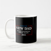 Mug Funny New Dad Est 2025 Make Parenting Great Again  (Gauche)