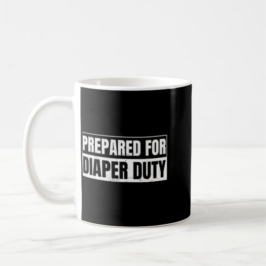 Mug Funny New Dad Gift For A Diaper Duty Prop Dad  (Gauche)