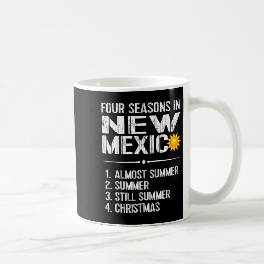 Mug Funny New Mexico Hot Weather Tee_ Four Seasons In (Droite)