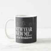 Mug Funny New Year New Me Mental Breakdown New Year Pa (Gauche)