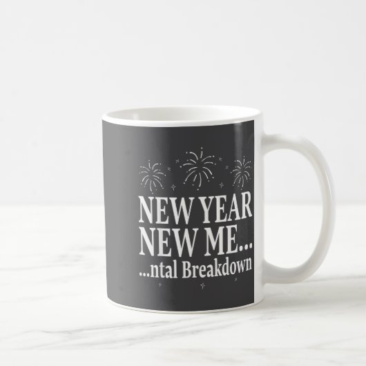Mug Funny New Year New Me Mental Breakdown New Year Pa (Droite)