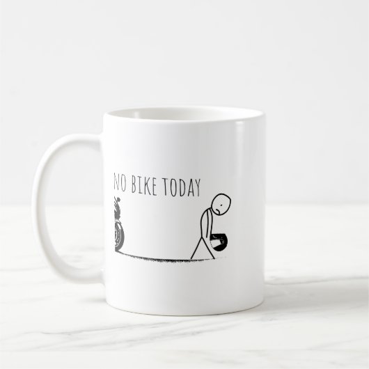 Mug Funny No Bike Today  (Gauche)