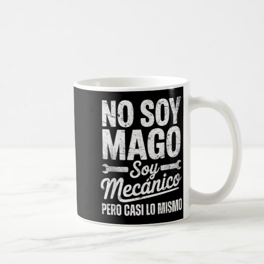 Mug Funny No Soy Mago Soy Mecánico Car Mechanic Spani- (Droite)