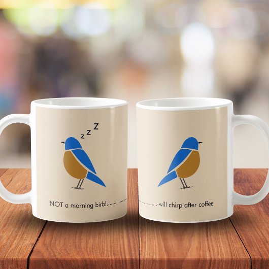 Mug Funny-Not a Morning Birb-Bluebird