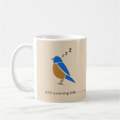 Mug Funny-Not a Morning Birb-Bluebird (Gauche)