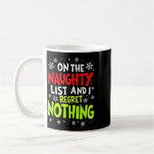 Mug Funny On The List Of Naughty And I Regret Nothing (Gauche)