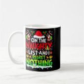 Mug Funny On The List Of Naughty And I Regret Nothing (Gauche)